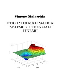 Esercizi di matematica: sistemi differenziali lineari - Librerie.coop