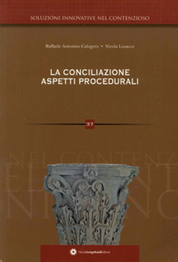 La conciliazione. Aspetti procedurali - Librerie.coop La conciliazione. Aspetti procedurali - Librerie.coop