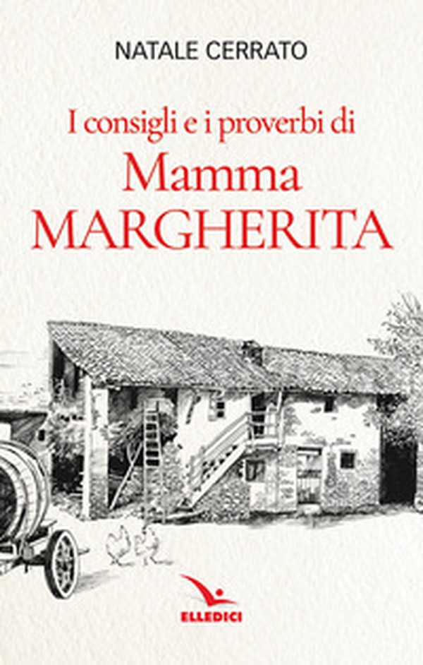 I consigli e i proverbi di mamma Margherita - Librerie.coop I consigli e i proverbi di mamma Margherita - Librerie.coop
