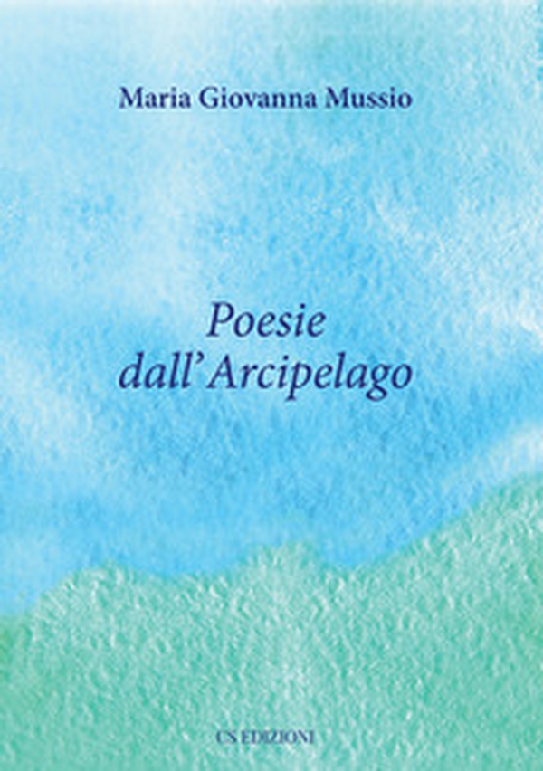 Poesie dall'Arcipelago - Librerie.coop Poesie dall'Arcipelago - Librerie.coop