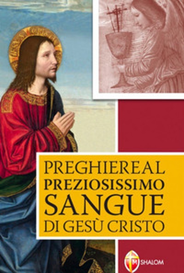 Preghiere al preziosissimo sangue di Gesù Cristo - Librerie.coop Preghiere al preziosissimo sangue di Gesù Cristo - Librerie.coop