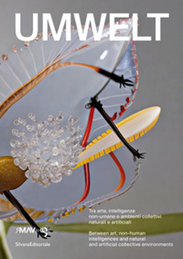 Umwelt. Tra arte, intelligenze non-umane e ambienti collettivi naturali e artificiali. Ediz. italiana e inglese - Librerie.coop Umwelt. Tra arte, intelligenze non-umane e ambienti collettivi naturali e artificiali. Ediz. italiana e inglese - Librerie.coop