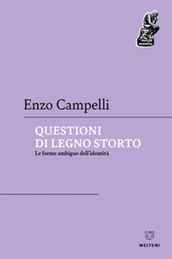 Questioni di legno storto. Le forme ambigue dell'identità - Librerie.coop Questioni di legno storto. Le forme ambigue dell'identità - Librerie.coop