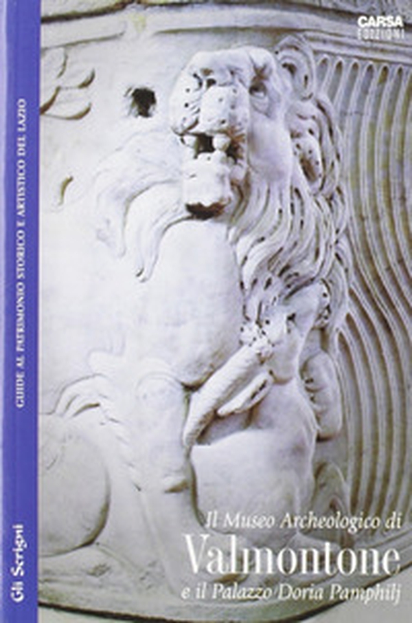 Il museo archeologico di Valmontone e il palazzo Doria Pamphilj - Librerie.coop Il museo archeologico di Valmontone e il palazzo Doria Pamphilj - Librerie.coop