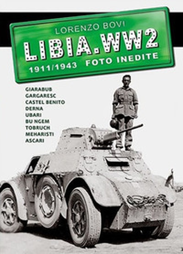 Libia. WW2. 1911/1943 foto inedite - Librerie.coop Libia. WW2. 1911/1943 foto inedite - Librerie.coop