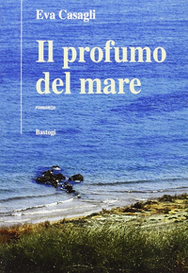 Il profumo del mare - Librerie.coop Il profumo del mare - Librerie.coop