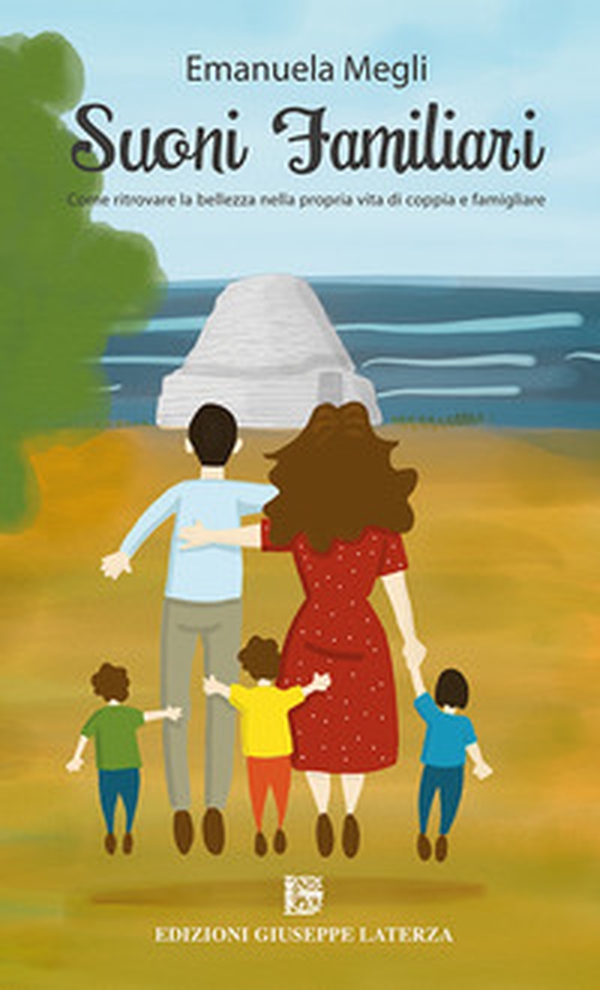 Suoni familiari. Come ritrovare la bellezza nella propria vita di coppia e famigliare - Librerie.coop Suoni familiari. Come ritrovare la bellezza nella propria vita di coppia e famigliare - Librerie.coop