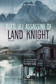 Tutti gli assassini di Land Knight - Librerie.coop