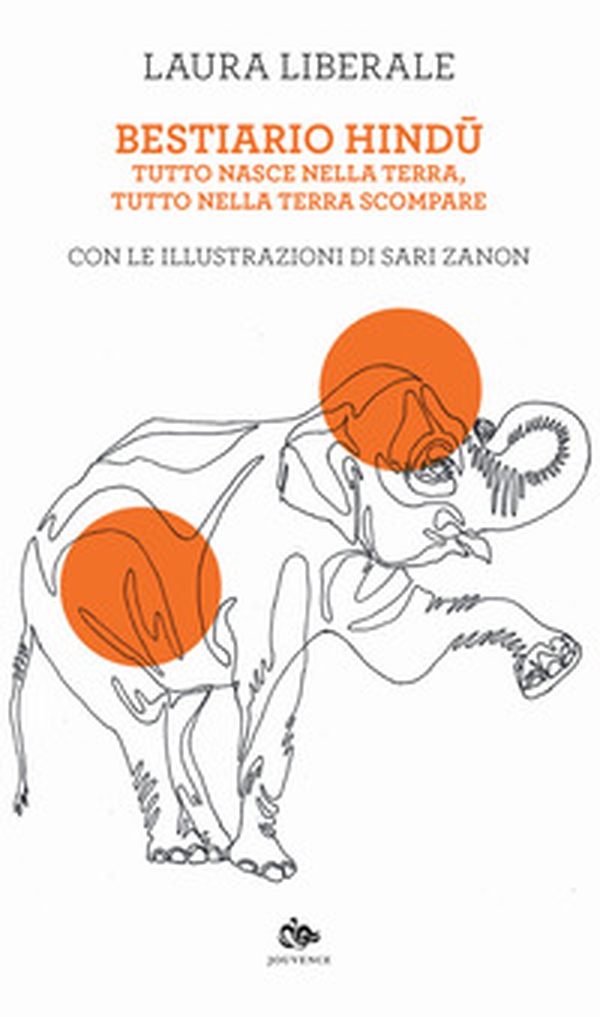 Bestiario hindu. Tutto nasce dalla terra, tutto nella terra scompare - Librerie.coop Bestiario hindu. Tutto nasce dalla terra, tutto nella terra scompare - Librerie.coop