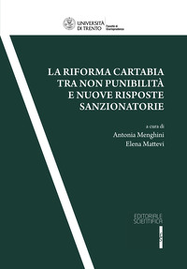 La Riforma Cartabia tra non punibilità e nuove risposte sanzionatorie. Atti del convegno (Trento, 24-25 marzo 2023) - Librerie.coop La Riforma Cartabia tra non punibilità e nuove risposte sanzionatorie. Atti del convegno (Trento, 24-25 marzo 2023) - Librerie.coop