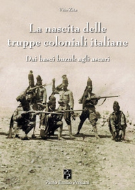 La nascita delle truppe coloniali italiane - Librerie.coop