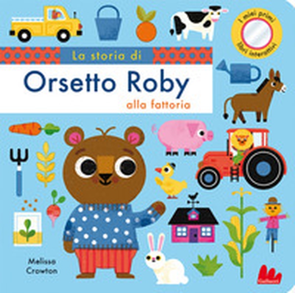 La storia di orsetto Roby alla fattoria - Librerie.coop La storia di orsetto Roby alla fattoria - Librerie.coop