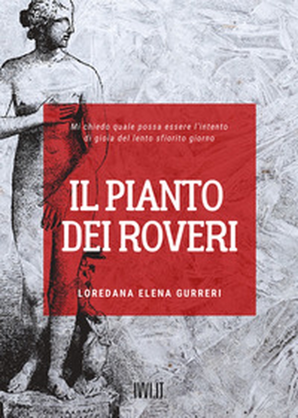 Il pianto dei roveri - Librerie.coop Il pianto dei roveri - Librerie.coop