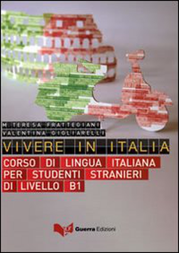 Vivere in Italia. Corso di lingua italiana per stranieri di livello B1 - Librerie.coop Vivere in Italia. Corso di lingua italiana per stranieri di livello B1 - Librerie.coop