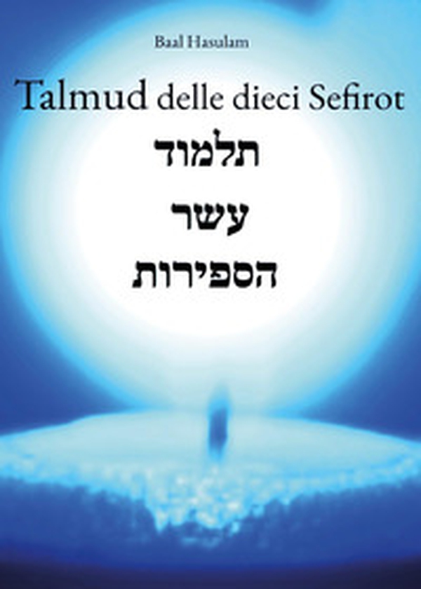 Talmud delle dieci Sefirot - Librerie.coop Talmud delle dieci Sefirot - Librerie.coop