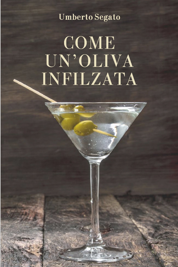 Come un'oliva infilzata - Librerie.coop Come un'oliva infilzata - Librerie.coop