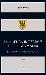 La natura imperiale della Germania - Librerie.coop