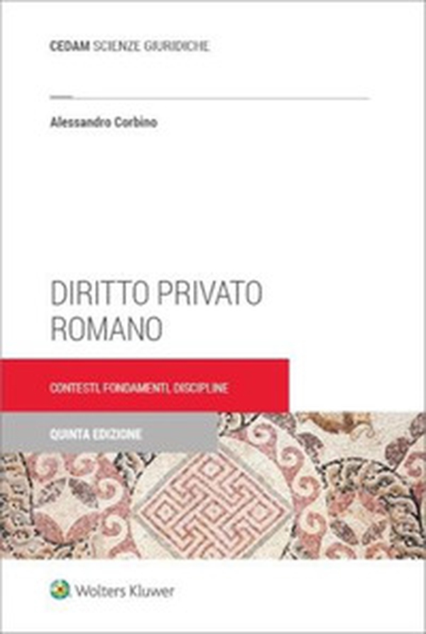 Diritto privato romano. Contesti, fondamenti, discipline - Librerie.coop Diritto privato romano. Contesti, fondamenti, discipline - Librerie.coop