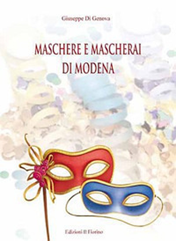 Maschere e mascherai di Modena - Librerie.coop Maschere e mascherai di Modena - Librerie.coop