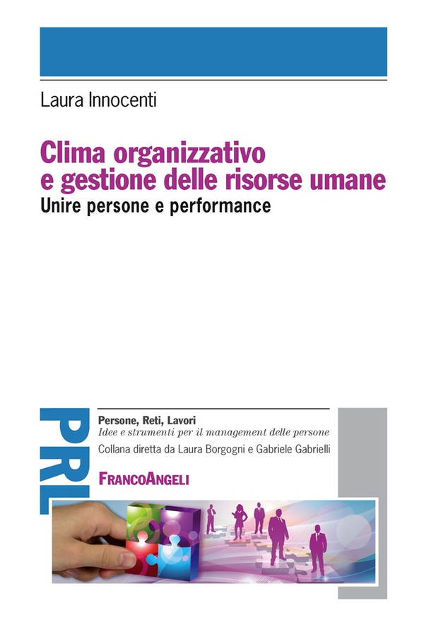 Clima organizzativo e gestione delle risorse umane. Unire persone e performance - Librerie.coop Clima organizzativo e gestione delle risorse umane. Unire persone e performance - Librerie.coop