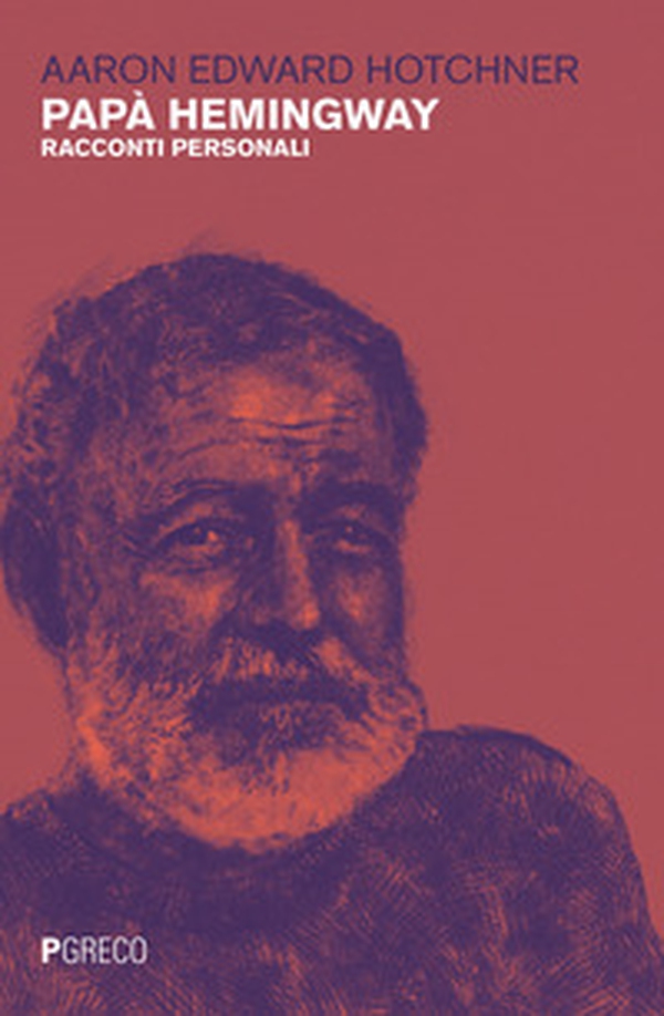Papà Hemingway. Racconti personali - Librerie.coop Papà Hemingway. Racconti personali - Librerie.coop