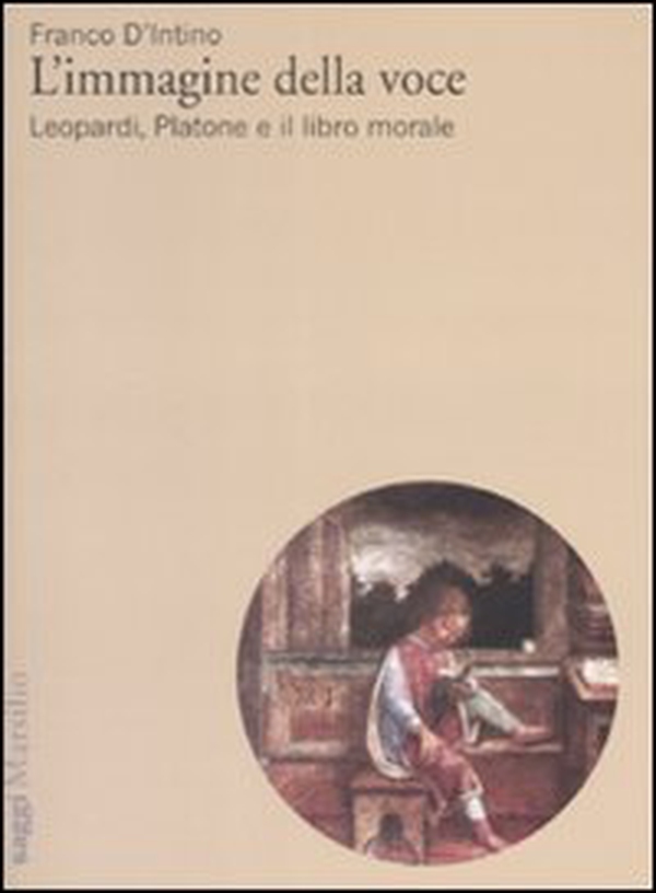 L'immagine della voce. Leopardi, Platone e il libro morale - Librerie.coop L'immagine della voce. Leopardi, Platone e il libro morale - Librerie.coop