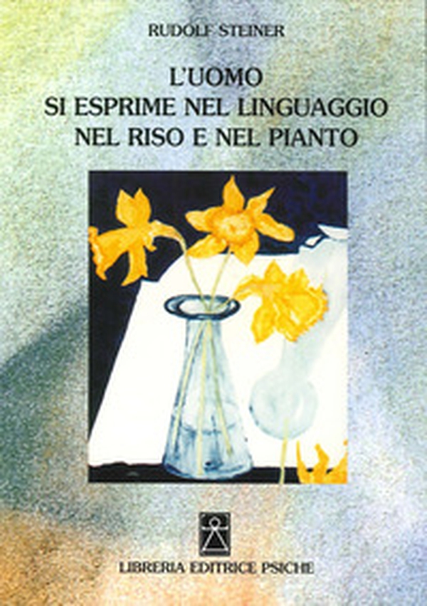 L'uomo si esprime nel linguaggio nel riso e nel pianto - Librerie.coop L'uomo si esprime nel linguaggio nel riso e nel pianto - Librerie.coop