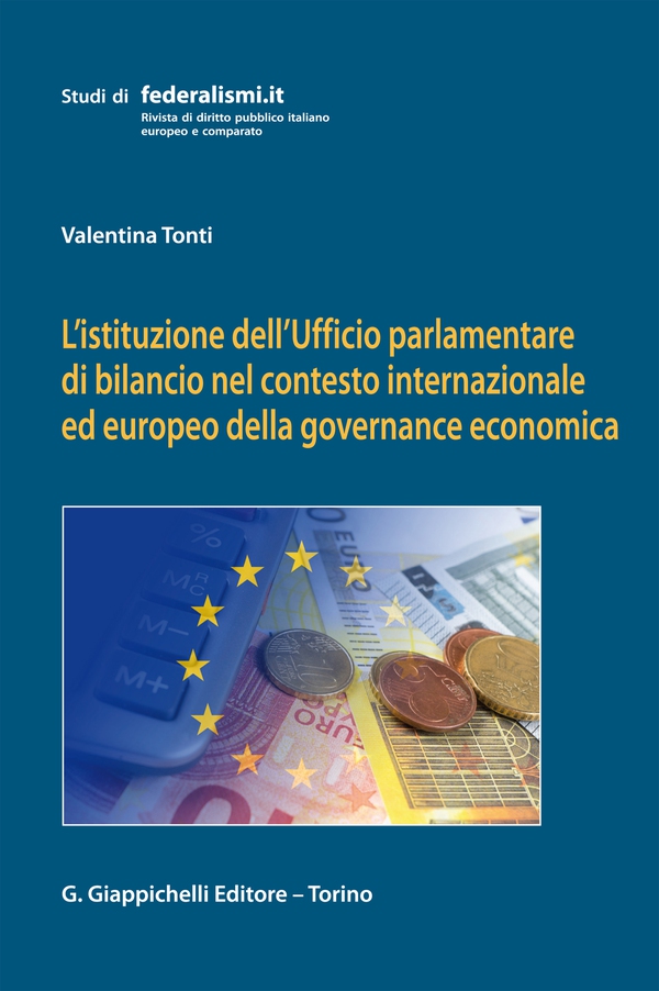 L'istituzione dell'Ufficio parlamentare di bilancio nel contesto internazionale ed europeo della governance economica - Librerie.coop L'istituzione dell'Ufficio parlamentare di bilancio nel contesto internazionale ed europeo della governance economica - Librerie.coop