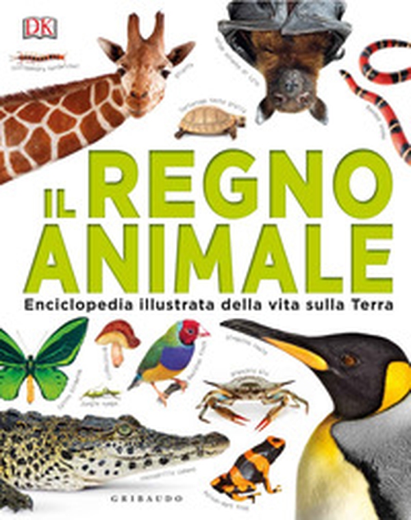 Il regno animale. Enciclopedia illustrata della vita sulla terra - Librerie.coop Il regno animale. Enciclopedia illustrata della vita sulla terra - Librerie.coop