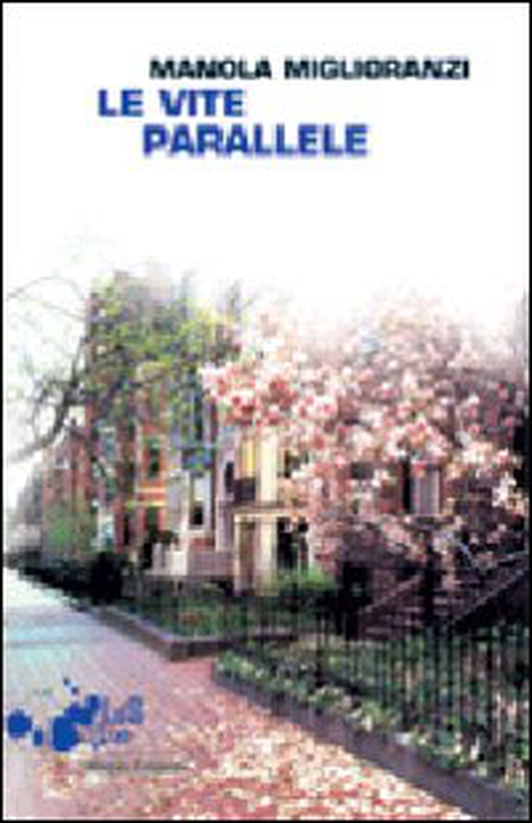 Le vite parallele - Librerie.coop Le vite parallele - Librerie.coop