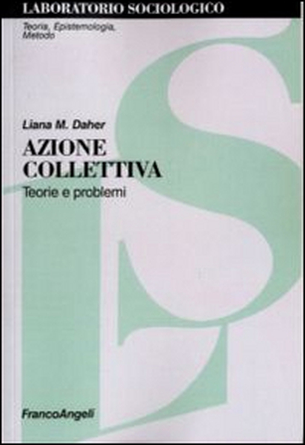 Azione collettiva. Teorie e problemi - Librerie.coop Azione collettiva. Teorie e problemi - Librerie.coop