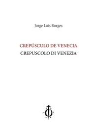 Crepúsculo de Venecia-Crepuscolo di Venezia - Librerie.coop