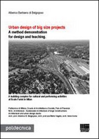 Urban design of big size projects. A method demonstration for design and teaching - Librerie.coop