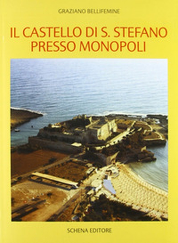 Il castello di S. Stefano presso Monopoli - Librerie.coop Il castello di S. Stefano presso Monopoli - Librerie.coop