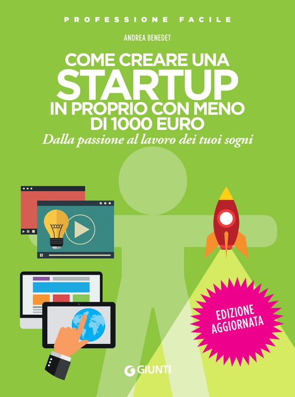 Come creare una startup in proprio con meno di 1000 euro - Librerie.coop Come creare una startup in proprio con meno di 1000 euro - Librerie.coop