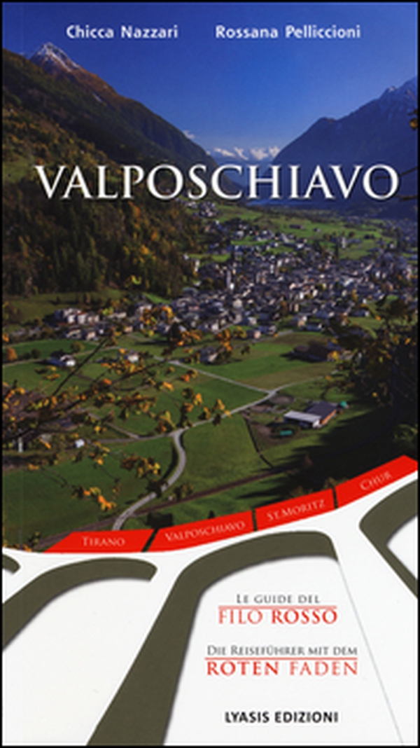 Valposchiavo. Ediz. italiana e tedesca - Librerie.coop Valposchiavo. Ediz. italiana e tedesca - Librerie.coop
