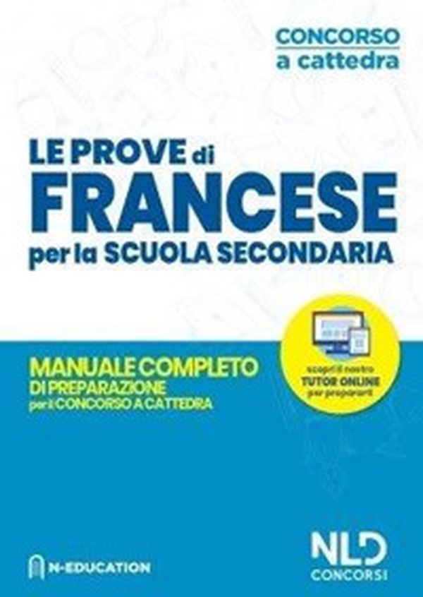 Francese nella scuola secondaria. Manuale di preparazione alle prove scritte e orali. Concorso a cattedra 2020 - Librerie.coop Francese nella scuola secondaria. Manuale di preparazione alle prove scritte e orali. Concorso a cattedra 2020 - Librerie.coop