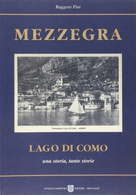 Mezzegra. Lago di Como. Una storia, tante storie - Librerie.coop