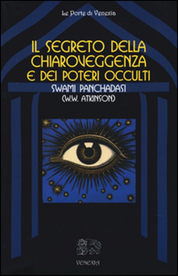 Il segreto della chiaroveggenza e dei poteri occulti - Librerie.coop Il segreto della chiaroveggenza e dei poteri occulti - Librerie.coop