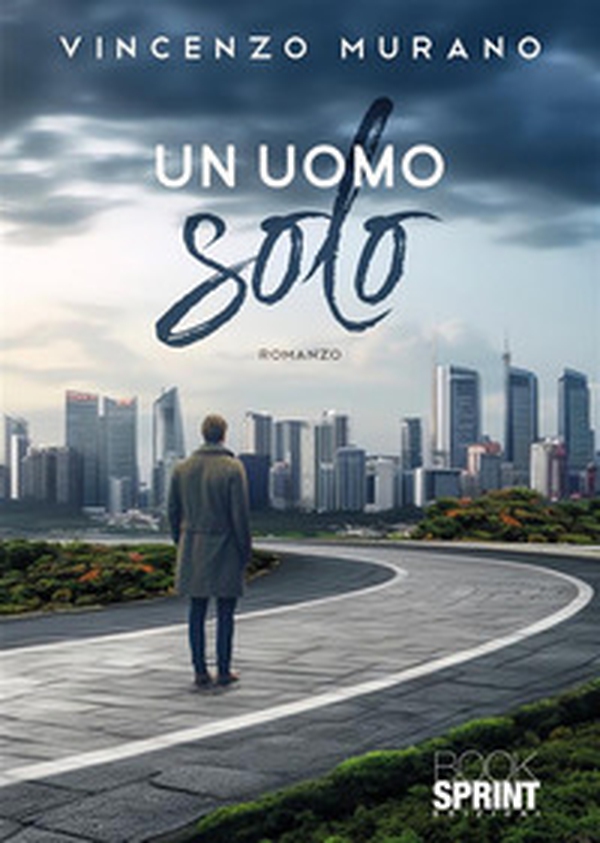Un uomo solo - Librerie.coop Un uomo solo - Librerie.coop