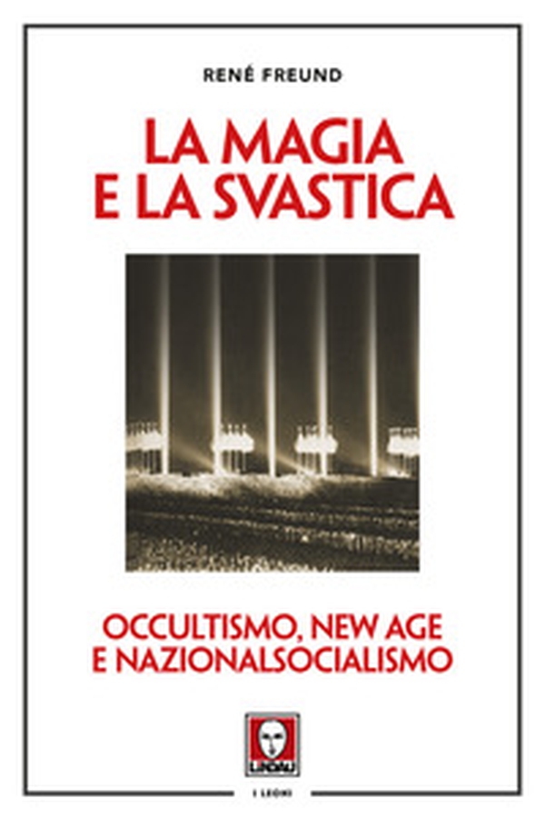 La magia e la svastica. Occultismo, New Age e nazionalsocialismo - Librerie.coop La magia e la svastica. Occultismo, New Age e nazionalsocialismo - Librerie.coop