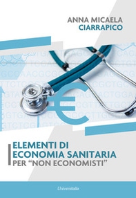 Elementi di economia sanitaria per «non economisti» - Librerie.coop