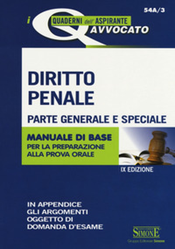 Diritto penale. Parte generale e speciale. Manuale di base per la preparazione alla prova orale - Librerie.coop Diritto penale. Parte generale e speciale. Manuale di base per la preparazione alla prova orale - Librerie.coop
