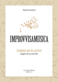 «Improvvisamusica». Corso di flauto - Vol. 1 - Librerie.coop