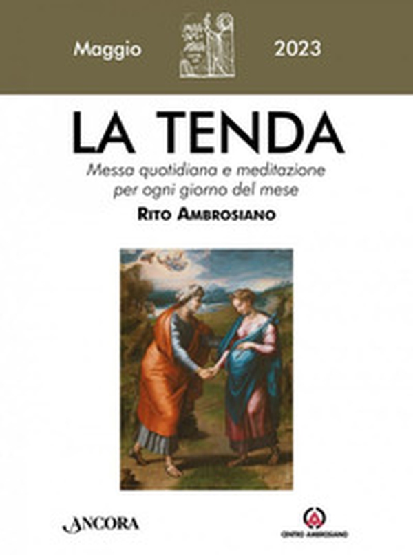 La tenda. Messa quotidiana e meditazione per ogni giorno del mese. Rito Ambrosiano - Vol. 5 - Librerie.coop La tenda. Messa quotidiana e meditazione per ogni giorno del mese. Rito Ambrosiano - Vol. 5 - Librerie.coop