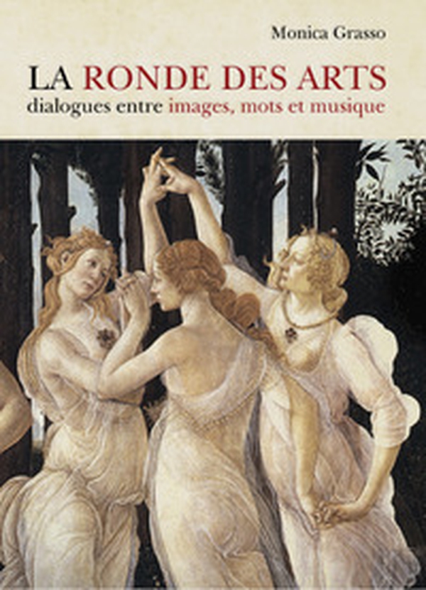 La ronde des artes. Dialogues entre images, mots et musique - Librerie.coop La ronde des artes. Dialogues entre images, mots et musique - Librerie.coop