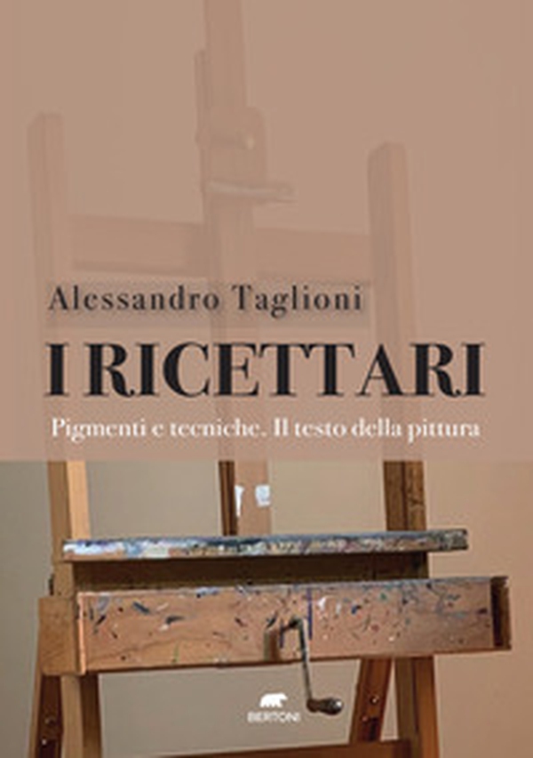 I ricettari. Pigmenti e tecniche. Il testo della pittura - Librerie.coop I ricettari. Pigmenti e tecniche. Il testo della pittura - Librerie.coop