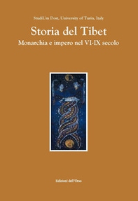 Storia del Tibet. Monarchia e impero nel VI-XI secolo. Ediz. italiana e tibetana - Librerie.coop