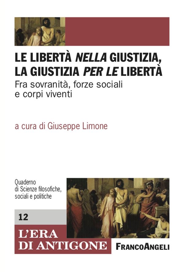 Le libertà nella giustizia, la giustizia per le libertà - Librerie.coop Le libertà nella giustizia, la giustizia per le libertà - Librerie.coop