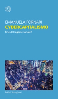 Cybercapitalismo. Fine del legame sociale? - Librerie.coop